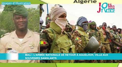Mali : l’Armée nationale de retour à Aguelhok, ville aux souvenirs sanglants