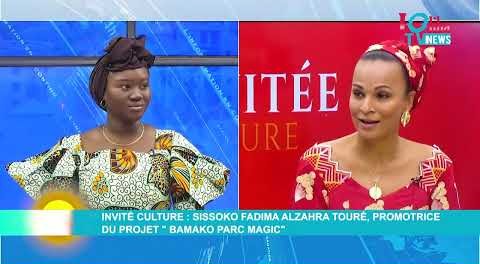 Invitée Culture - Mme SISSOKO Fadima AlZahra TOURÉ, Promotrice du projet "Bamako Parc Magic"